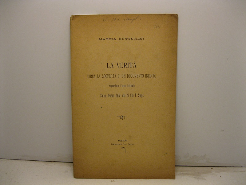 La verità circa la scoperta di un documento inedito risguardante l'opera intitolata Storia Arcana della vita di Fra P. Sarpi